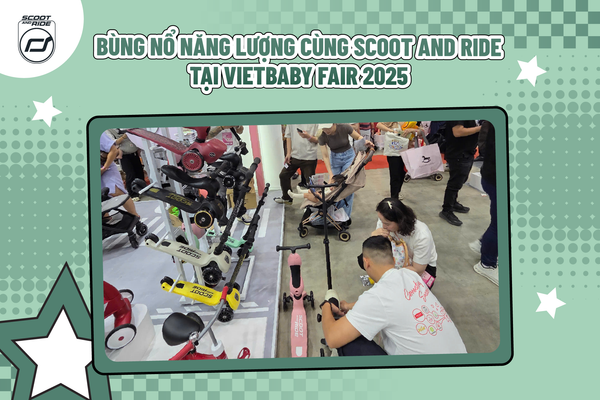 Bùng nổ năng lượng cùng Scoot and Ride tại Vietbaby Fair 2025