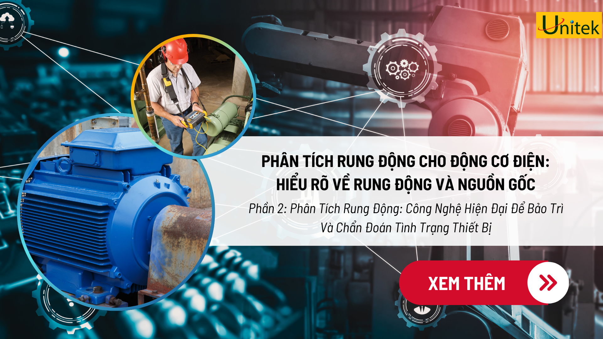 Phân Tích Rung Động: Công Nghệ Hiện Đại Để Bảo Trì Và Chẩn Đoán Tình Trạng Thiết Bị