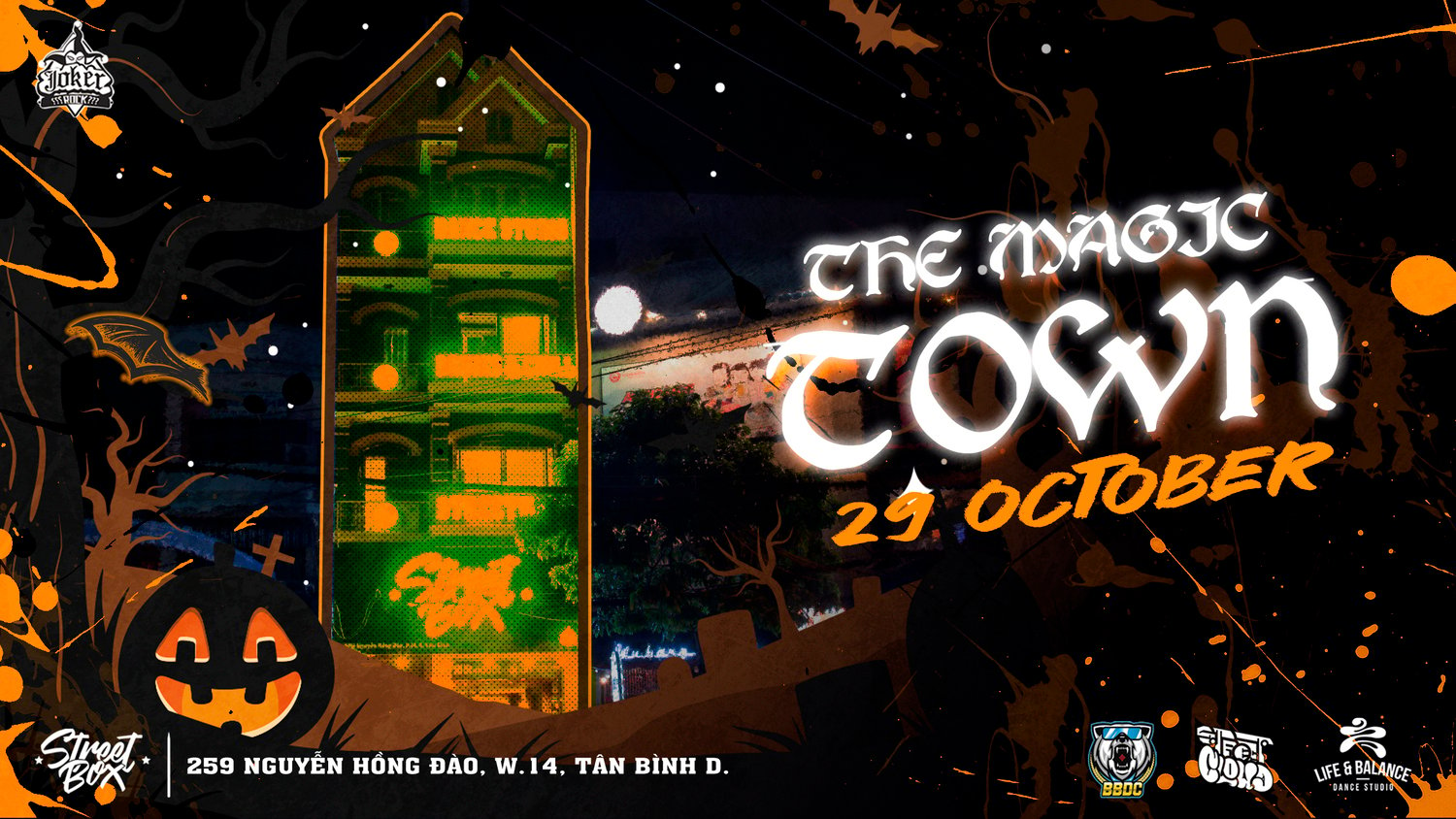 THE MAGIC TOWN HALLOWEEN PARTY - SỰ KIỆN ĐÊM HÓA TRANG ĐẬM CHẤT HIP HOP TẠI SÀI GÒN