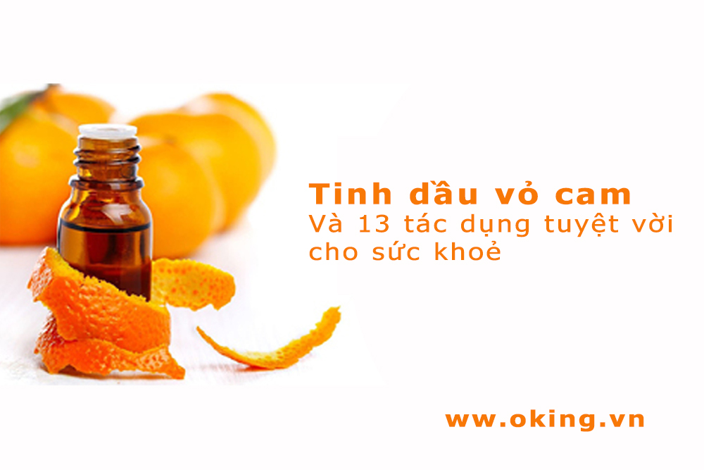 Tinh dầu vỏ cam và 13 tác dụng tuyệt vời cho sức khoẻ