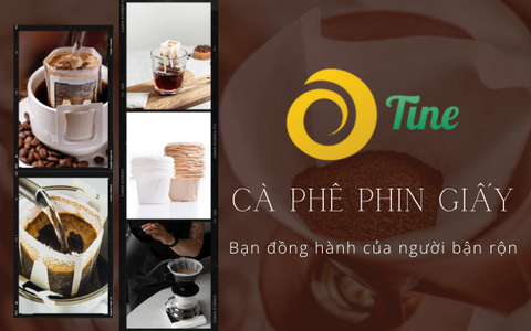 Cà phê phin giấy - Bạn đồng hành cho người bận rộn