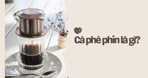 Cà Phê Phin: Hương Vị Truyền Thống Đầy Quyến Rũ