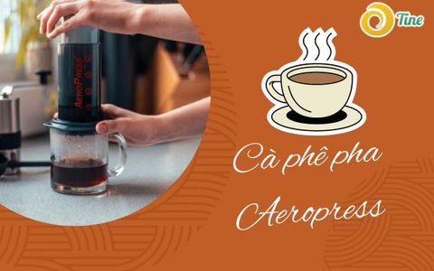 Cách làm cà phê pha AeroPress ngon chuẩn vị hơn cà phê phin