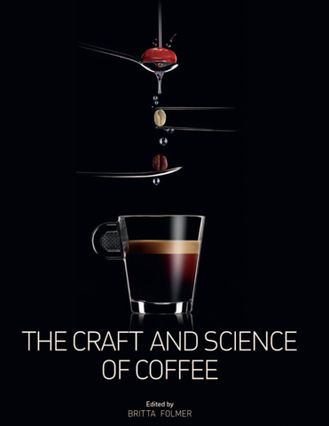 The Craft and Science of Coffee By Britta Folmer
