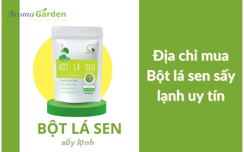 Địa chỉ mua bột lá sen sấy lạnh uy tín?