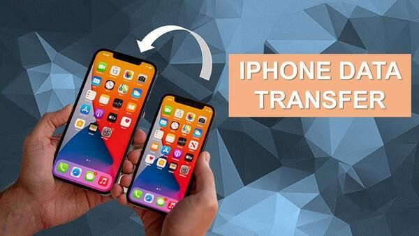 Top 7 cách chuyển dữ liệu từ iPhone sang iPhone đơn giản và nhanh chóng nhất