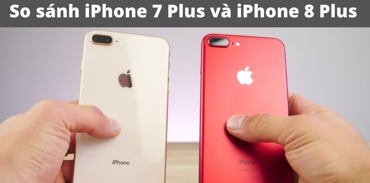 So sánh iPhone 7 Plus và iPhone 8 Plus: Nếu bạn đang phân vân giữa việc mua iPhone 7 Plus hay iPhone 8 Plus, hãy cùng xem qua bảng so sánh của chúng tôi để có quyết định đúng đắn nhất. iPhone 8 Plus có màn hình lớn hơn và camera được nâng cấp, trong khi đó iPhone 7 Plus có thiết kế tuyệt đẹp và giá cả hấp dẫn hơn. Hãy cân nhắc kỹ trước khi quyết định!