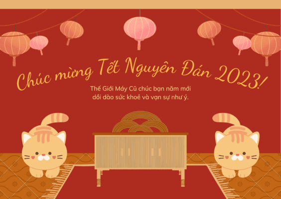 Thiệp mừng Tết đáng yêu mà Thế Giới Máy Cũ muốn gửi đến bạn