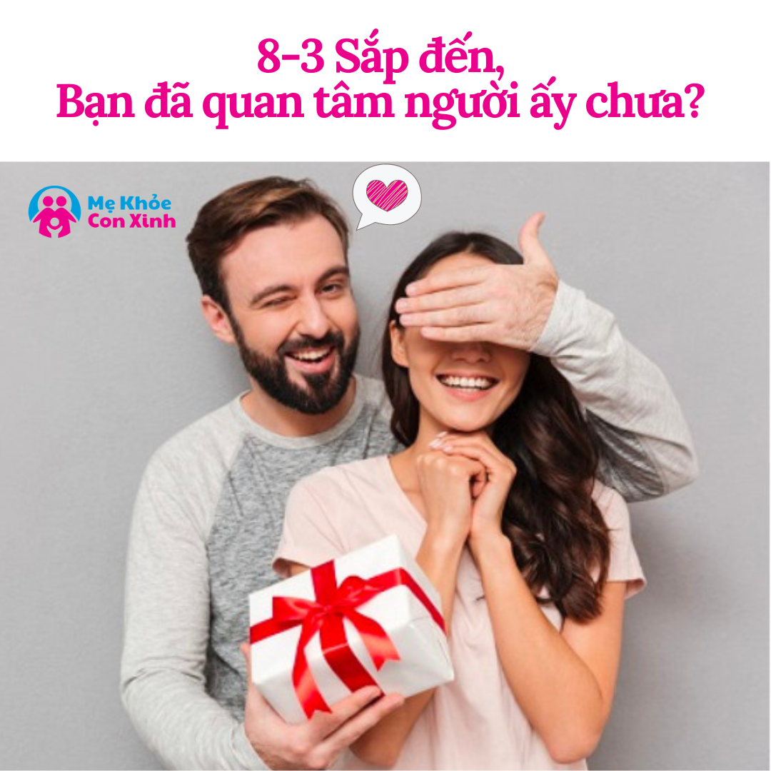 8-3 Sắp đến, Món quà của bạn là gì?