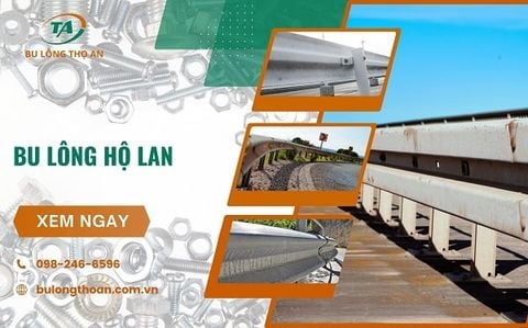 Bu lông hộ lan tôn sóng: Phân loại và báo giá mới nhất 2025