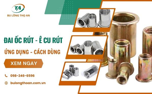 Tìm hiểu ứng dụng ecu rút - tán rút trong cuộc sống – Bu Lông Thọ An