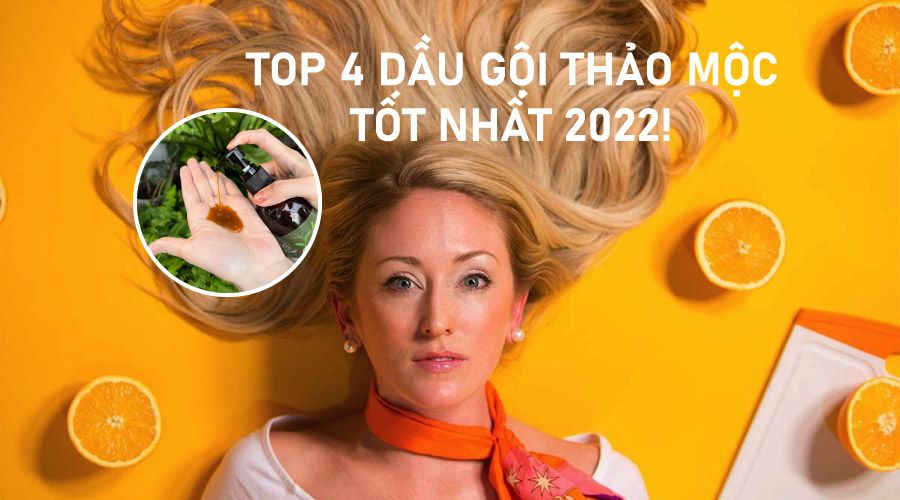Top 4 dầu gội thảo mộc tốt nhất 2022 | Chuyên trị rụng tóc - Gàu ngứa