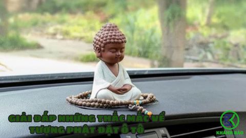 Tượng Phật Trong Xe Hơi: Ý Nghĩa Tâm Linh và Lợi Ích Phong Thủy