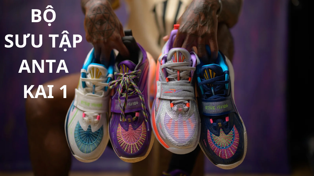 Bộ sưu tập giày Anta Kai 1 - Kiệt tác trên sân đấu