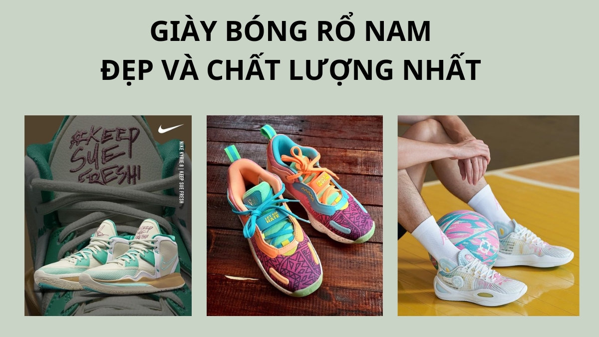 Giày bóng rổ nam đẹp và chất lượng nhất: Bứt phá phong độ trên sân