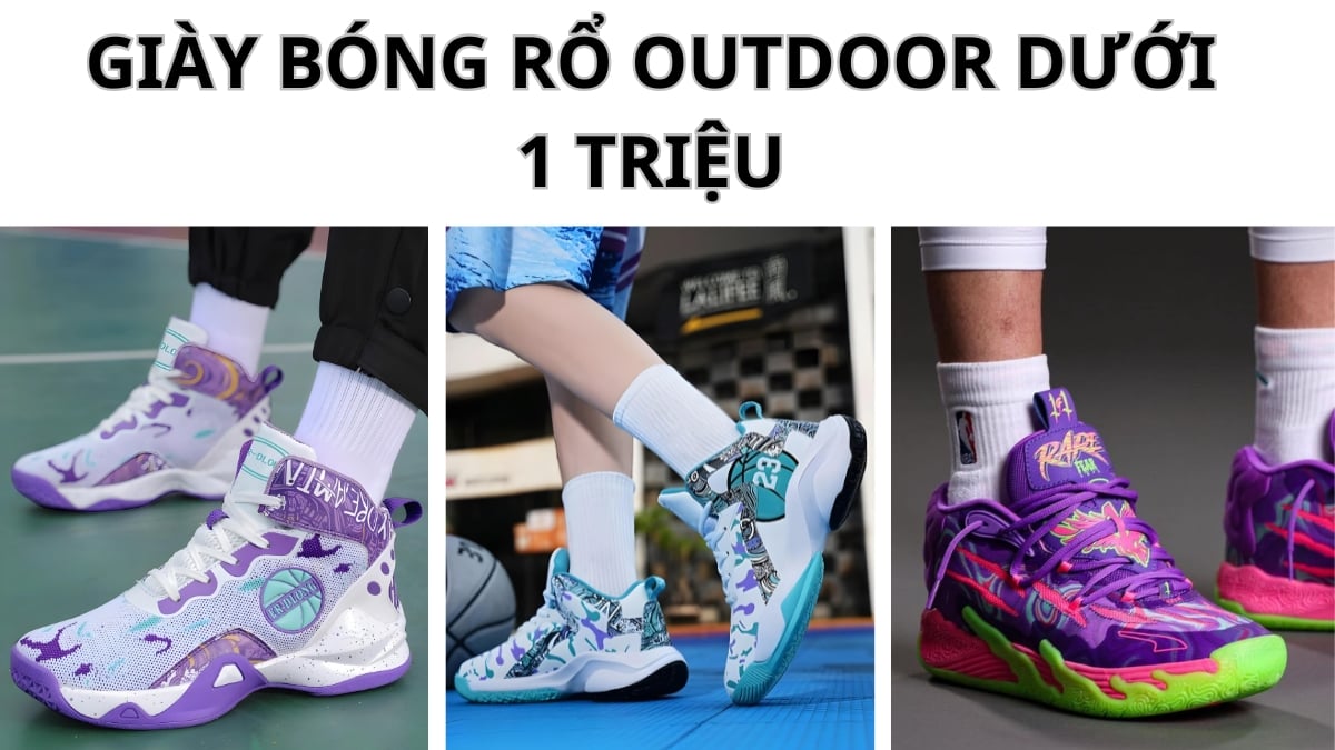 TOP 5 giày bóng rổ outdoor dưới 1 triệu