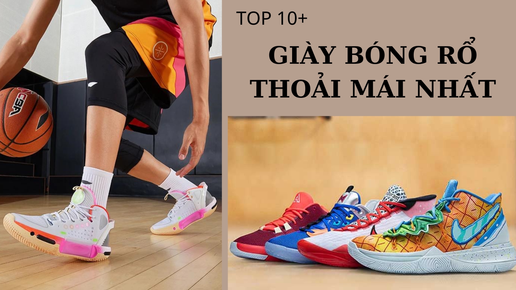 Top 10+ Đôi Giày Bóng Rổ Thoải Mái Nhất 2024
