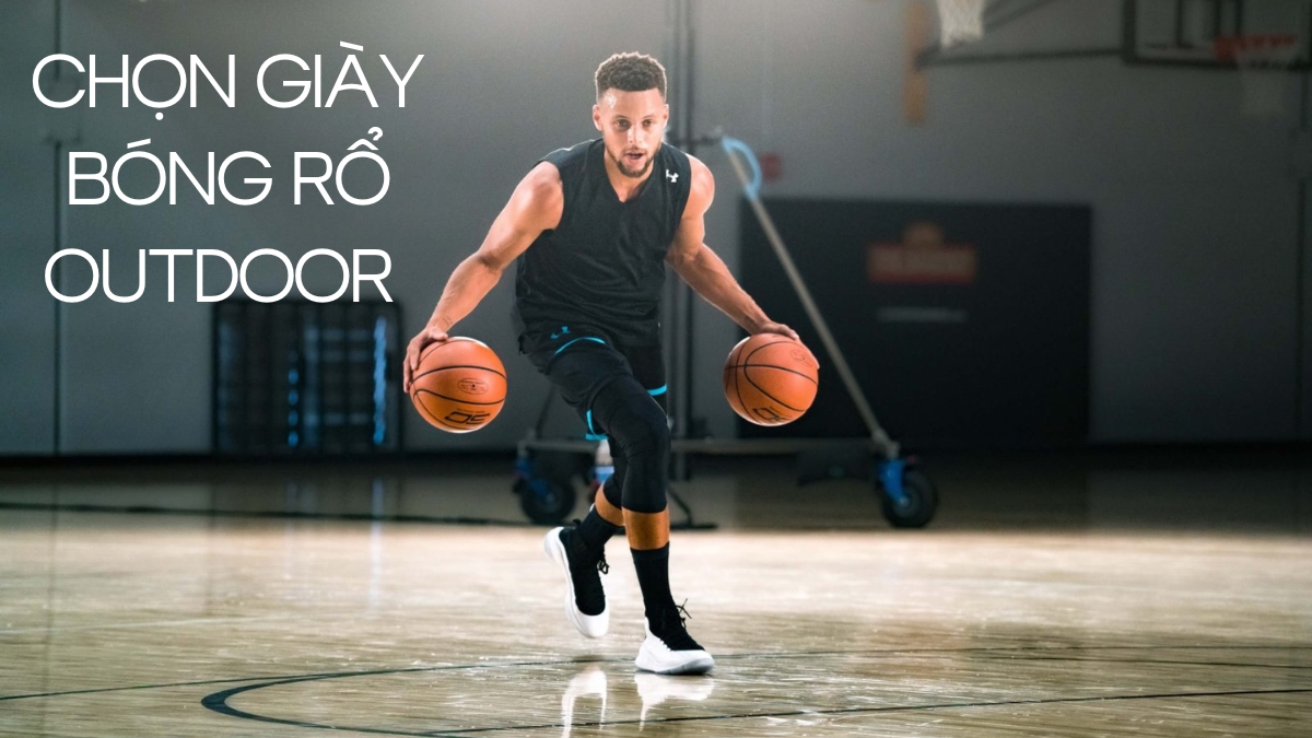 4 mẹo chọn giày bóng rổ Outdoor: Hướng dẫn đầy đủ cho người chơi