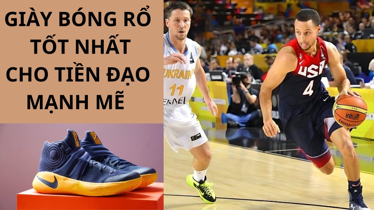 7 đôi giày bóng rổ tốt nhất cho tiền đạo mạnh mẽ năm 2024