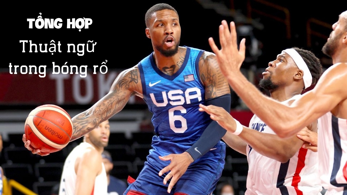 [Tổng hợp] 50+ thuật ngữ trong bóng rổ