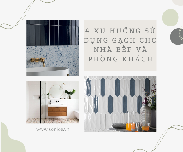 4 XU HƯỚNG SỬ DỤNG GẠCH CHO NHÀ BẾP VÀ PHÒNG TẮM ĐƯỢC YÊU THÍCH