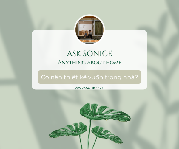 THIẾT KẾ VƯỜN BÊN TRONG NHÀ, TẠI SAO KHÔNG?