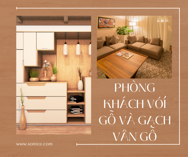 THIẾT KẾ PHÒNG KHÁCH SANG TRỌNG VỚI GỖ VÀ GẠCH VÂN GỖ