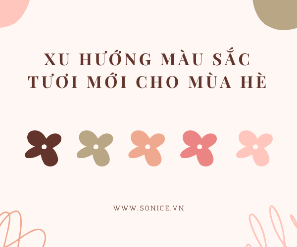 XU HƯỚNG MÀU SẮC TƯƠI MỚI CHO MÙA HÈ