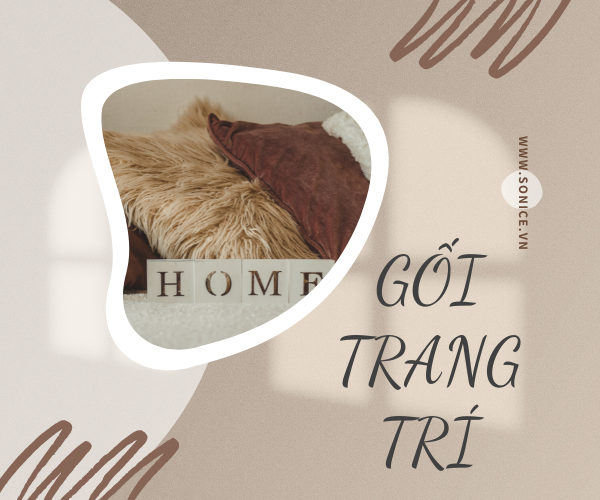 GỐI TRANG TRÍ – ĐIỂM NHẤN ẤN TƯỢNG CHO PHÒNG KHÁCH
