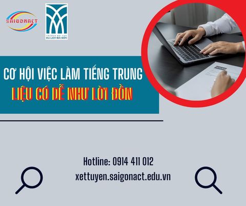 CƠ HỘI VIỆC LÀM HỌC TIẾNG TRUNG CÓ DỄ NHƯ LỜI ĐỒN?