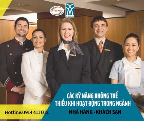 CÁC KỸ NĂNG KHÔNG THỂ THIẾU KHI HOẠT ĐỘNG TRONG NGÀNH NHÀ HÀNG – KHÁCH SẠN
