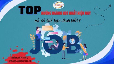 TOP NHỮNG NGÀNH HOT NHẤT HIỆN NAY MÀ CÓ THỂ BẠN CHƯA BIẾT