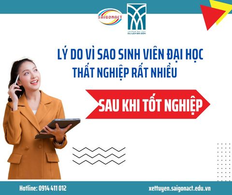 LÝ DO VÌ SAO SINH VIÊN ĐẠI HỌC THẤT NGHIỆP RẤT NHIỀU  SAU KHI TỐT NGHIỆP