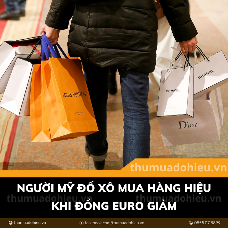 MUA SẮM HÀNG HIỆU TĂNG Ở MỸ KHI ĐỒNG EURO GIẢM