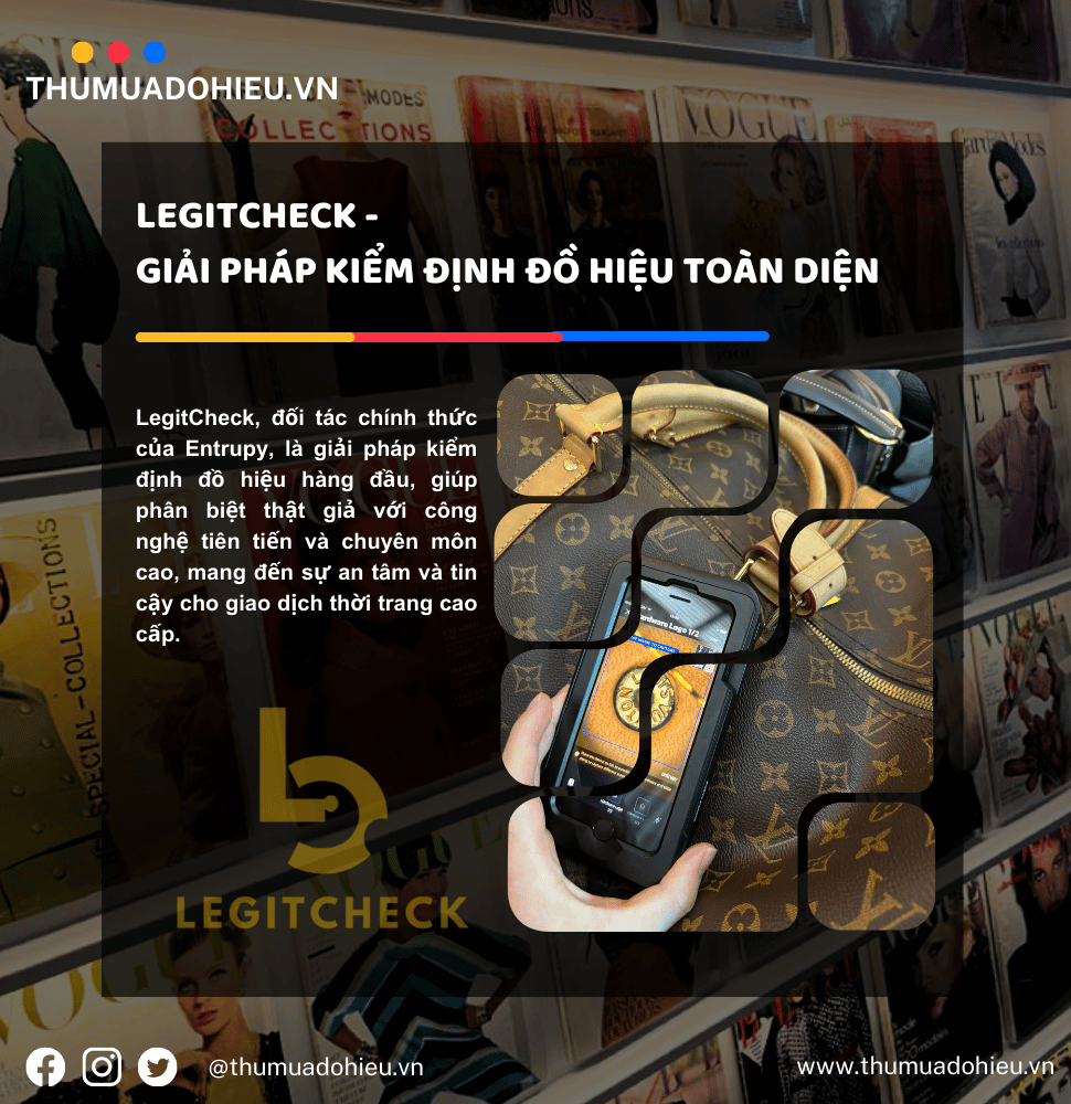 LEGITCHECK - GIẢI PHÁP KIỂM ĐỊNH ĐỒ HIỆU TOÀN DIỆN