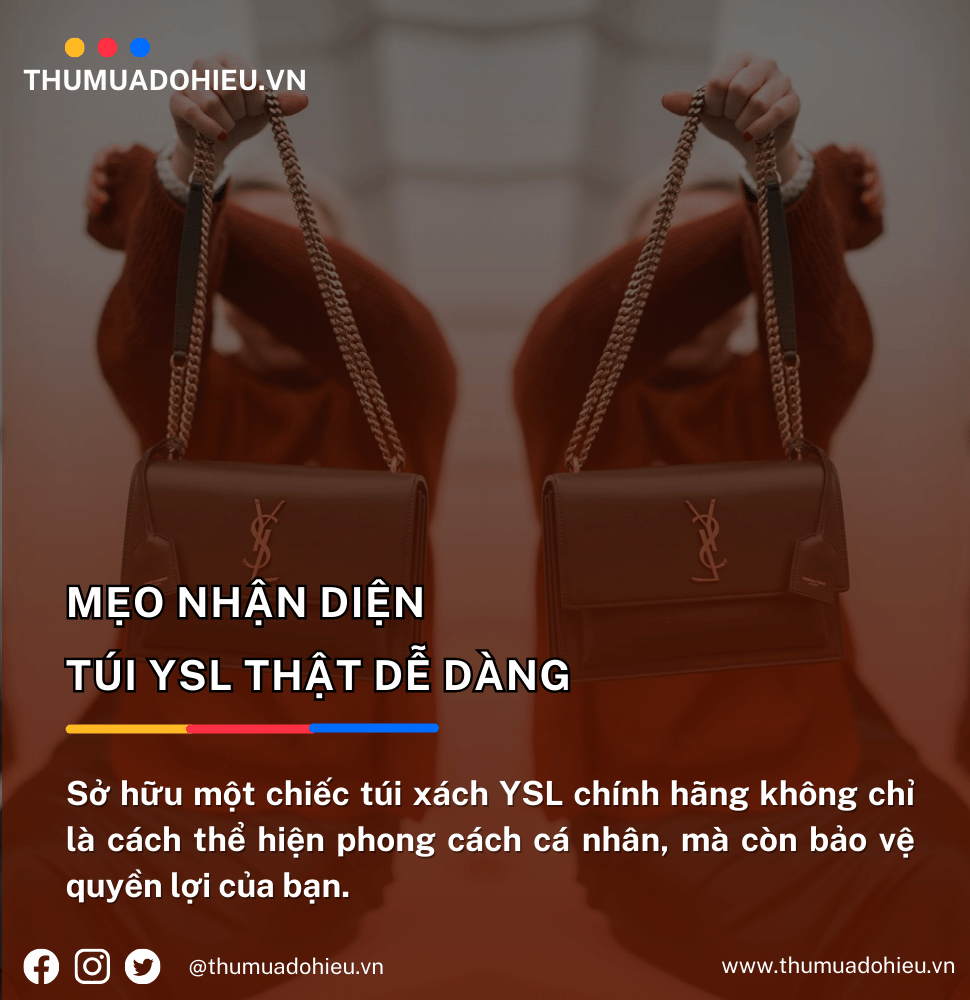 MẸO NHẬN DIỆN TÚI YSL THẬT DỄ DÀNG
