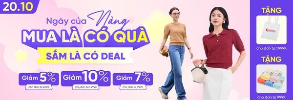 🎉 20/10 - NGÀY CỦA NÀNG: MUA LÀ CÓ QUÀ, SẮM LÀ CÓ DEAL! 🎉
