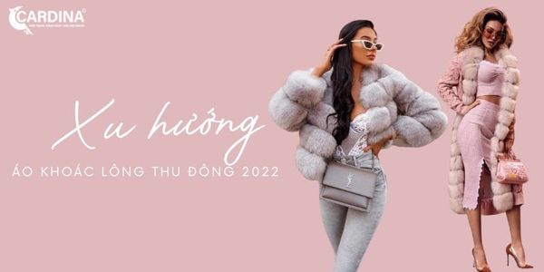 Xu hướng áo khoác lông thịnh hành mùa Thu Đông 2026