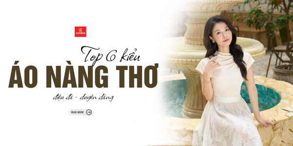 Top 6 kiểu áo nàng thơ điệu đà, duyên dáng nàng không nên bỏ lỡ hè này