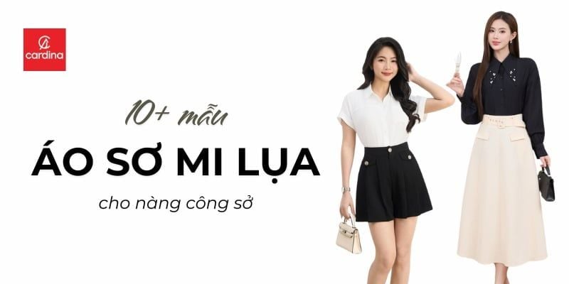Top 10+ Mẫu Áo Sơ Mi Lụa Nữ Đẹp Sang Chảnh Cho Nàng Công Sở 2025