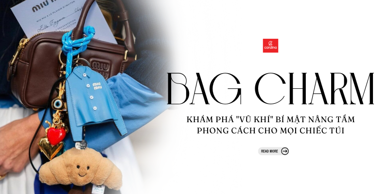 Bag charm là gì? Khám phá 