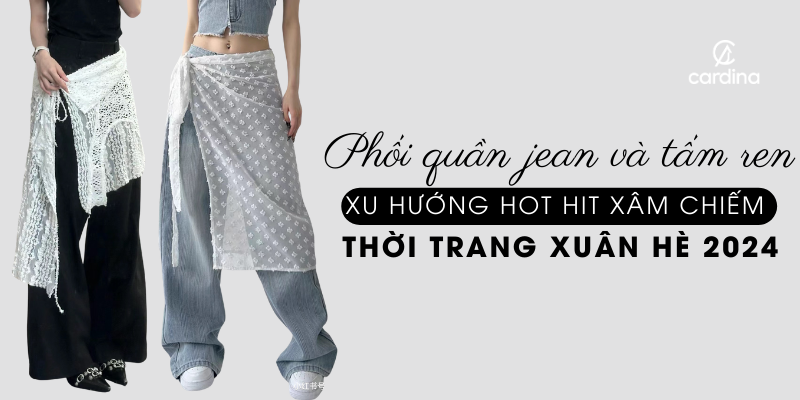 Buộc vải ren ngoài quần jean: Xu hướng hot hit xâm chiếm thời trang Xuân Hè 2024