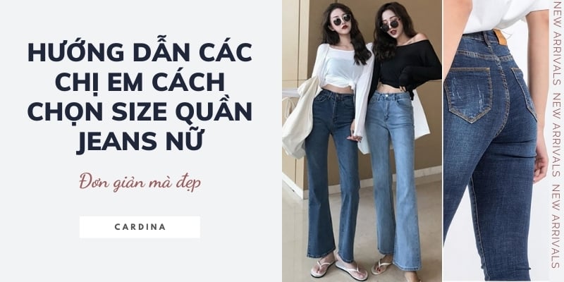 Hướng dẫn các chị em cách chọn size quần jeans nữ đơn giản – Mặc là đẹp