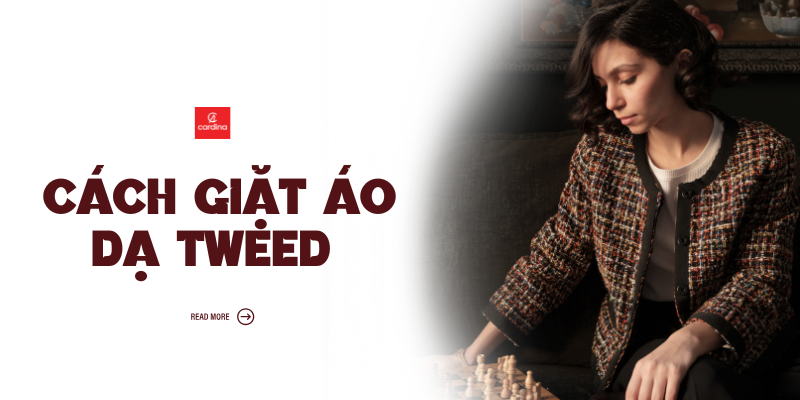 Cách giặt áo dạ tweed đúng chuẩn, đơn giản tại nhà