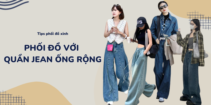 20+ cách phối đồ với quần jean ống rộng cực có gu cho nàng