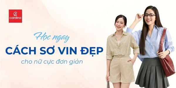 Học ngay 7 cách sơ vin đẹp cho nữ cực đơn giản mà vẫn sang
