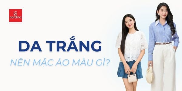 Da trắng nên mặc áo màu gì? 20+ màu sắc cho nàng nổi bật tông da