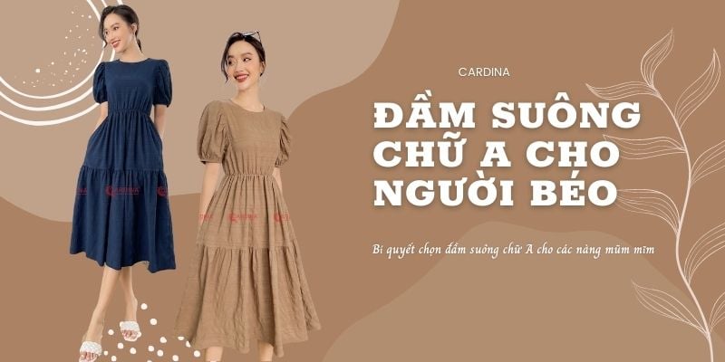 5 Bí quyết cực đỉnh khi chọn đầm suông chữ A cho cô nàng béo