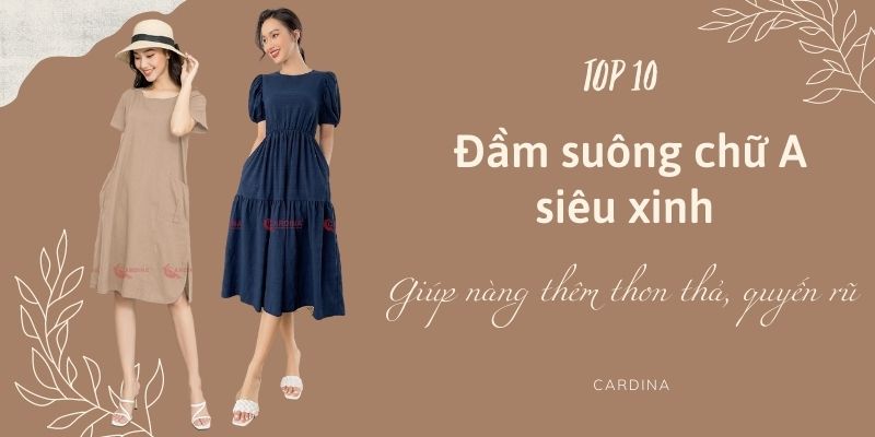 10+ mẫu váy suông chữ A đẹp nhất mà chị em nên có