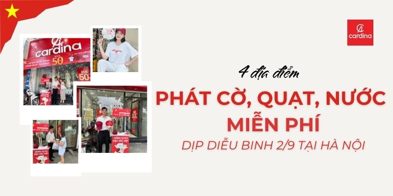 Bỏ Túi Ngay 4 Điểm Phát Cờ, Quạt, Nước Miễn Phí Dịp Diễu Binh 2/9 Tại Hà Nội